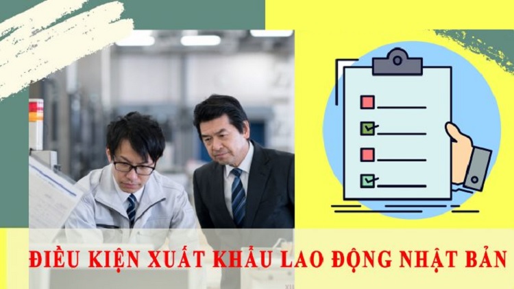 Điều kiện đi xuất khẩu lao động Nhật Bản năm 2024